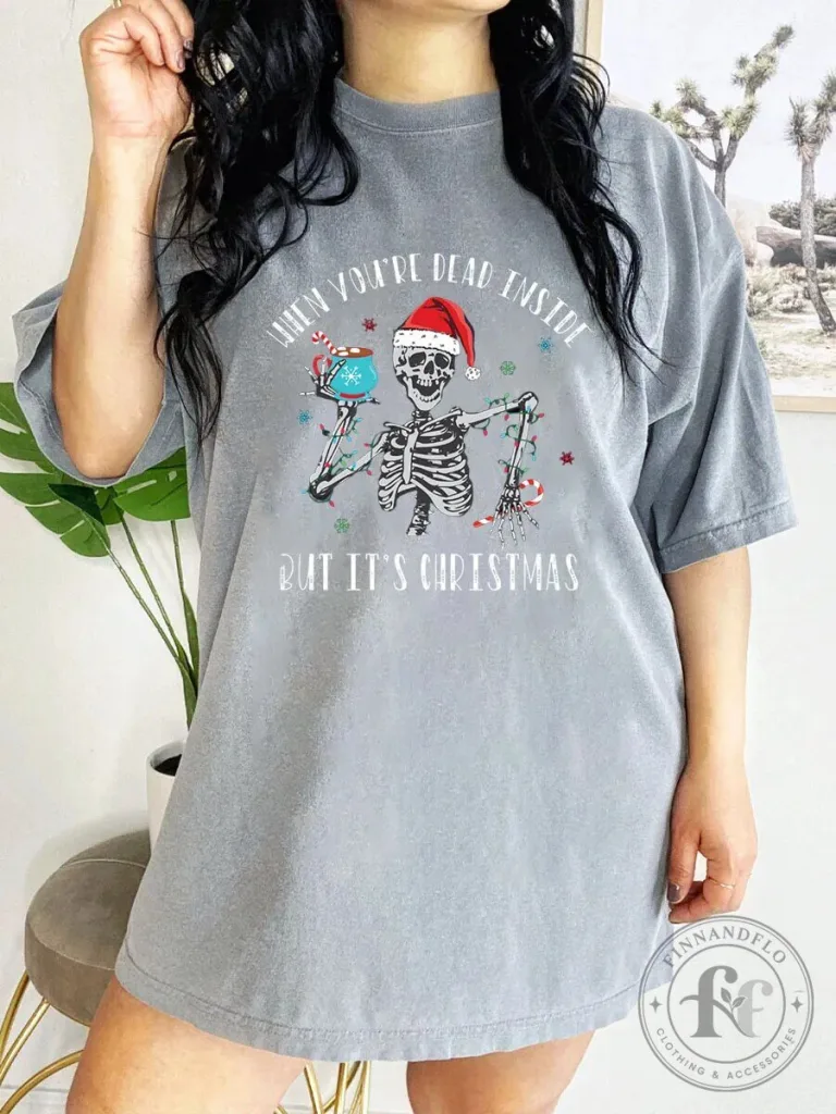 When You Are Dead Inside But It Is Christmas Skeleton Holiday T-Shirt