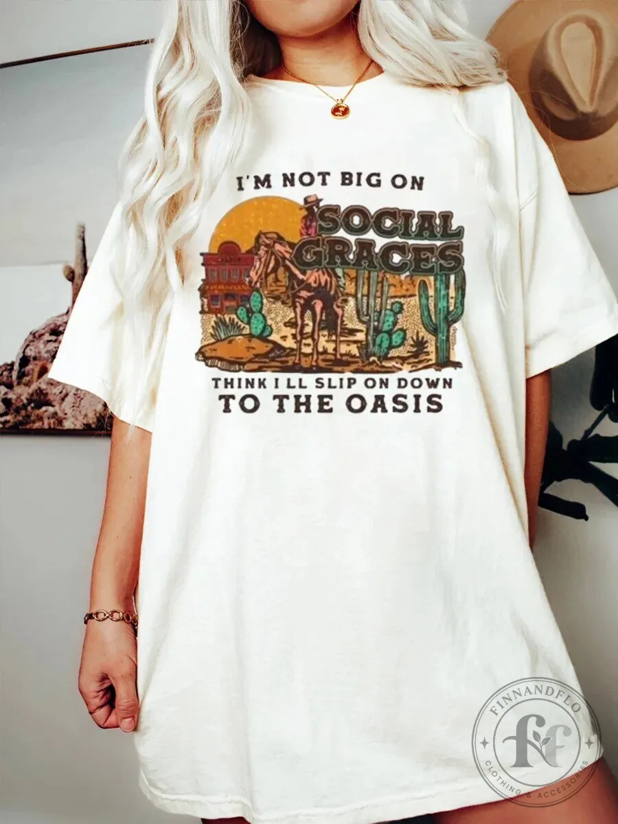 I'm Not Big On Social Graces Desert Oasis Graphic T-Shirt