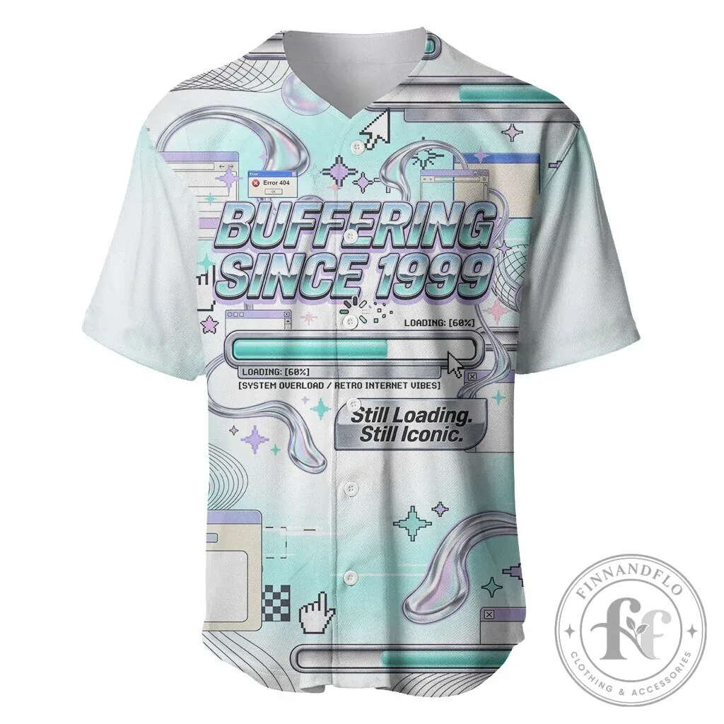 Buffering Since 1999 Retro Internet Vibes Still Loading Iconic Baseball Jersey