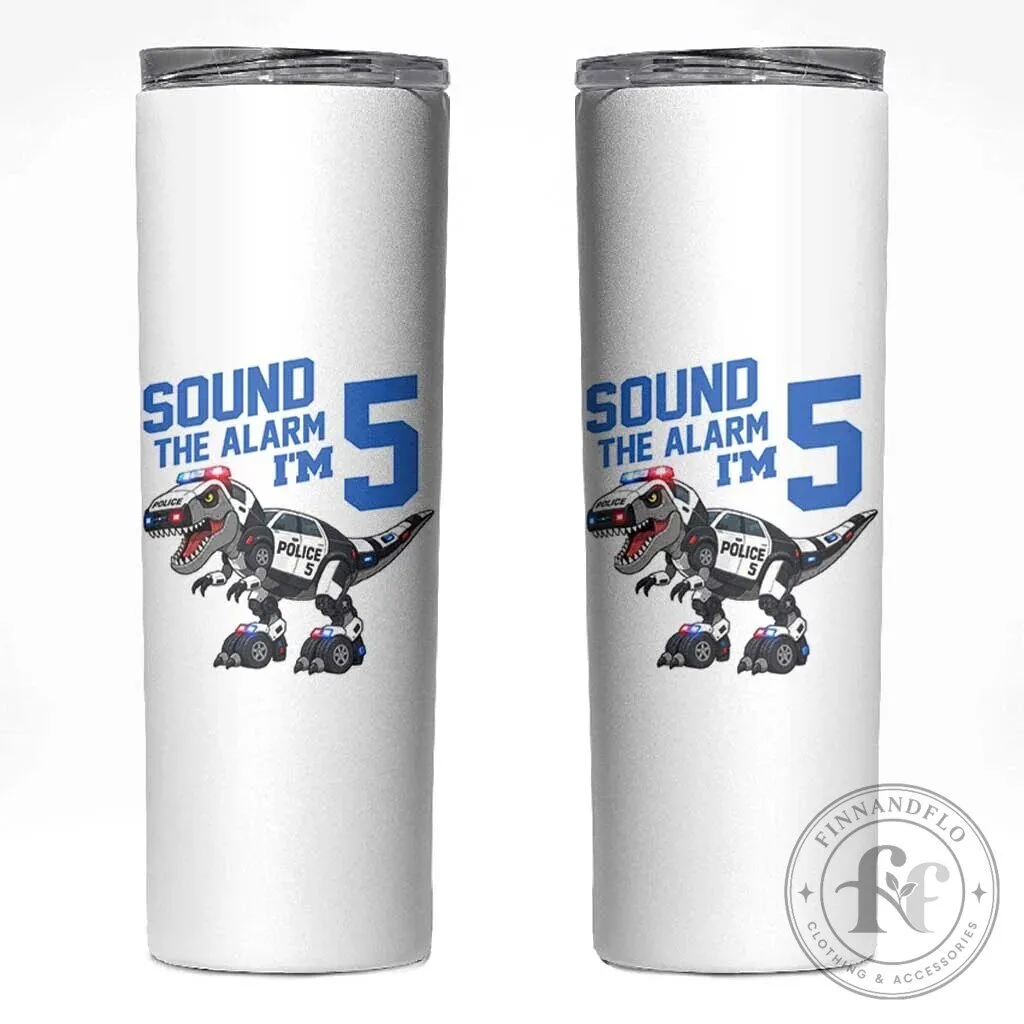 Dinosaur Police Patrol 5th Birthday Sound The Alarm I'm 5 Skinny Tumbler